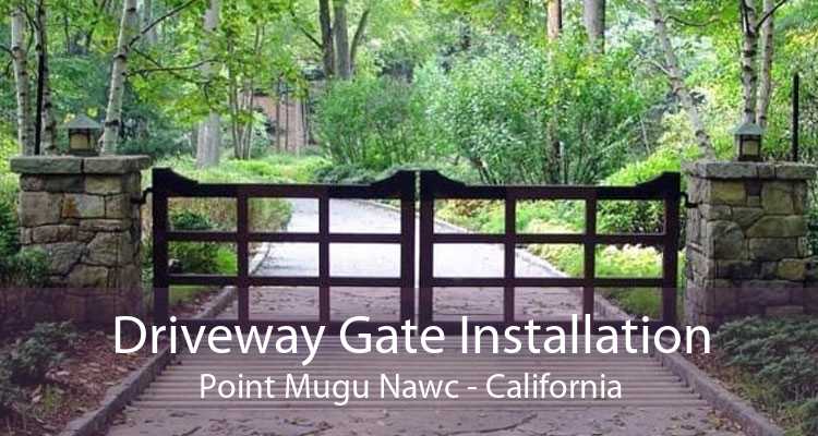 Driveway Gate Installation Point Mugu Nawc - California