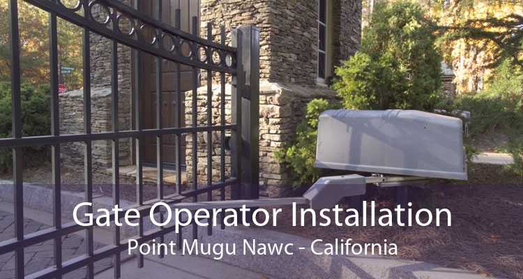 Gate Operator Installation Point Mugu Nawc - California