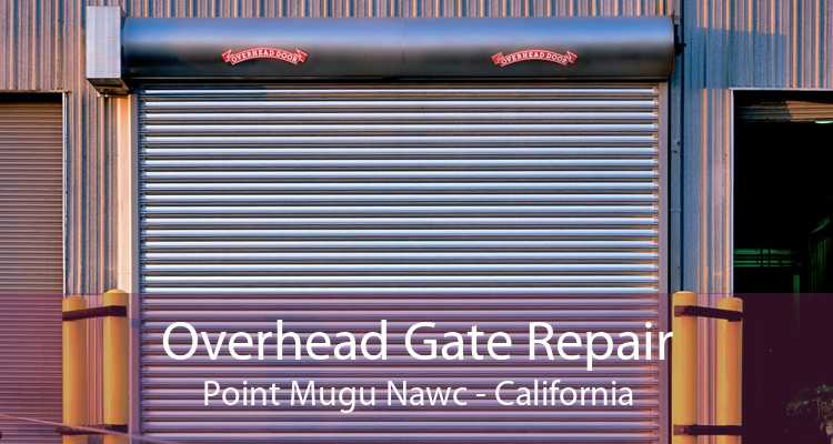 Overhead Gate Repair Point Mugu Nawc - California